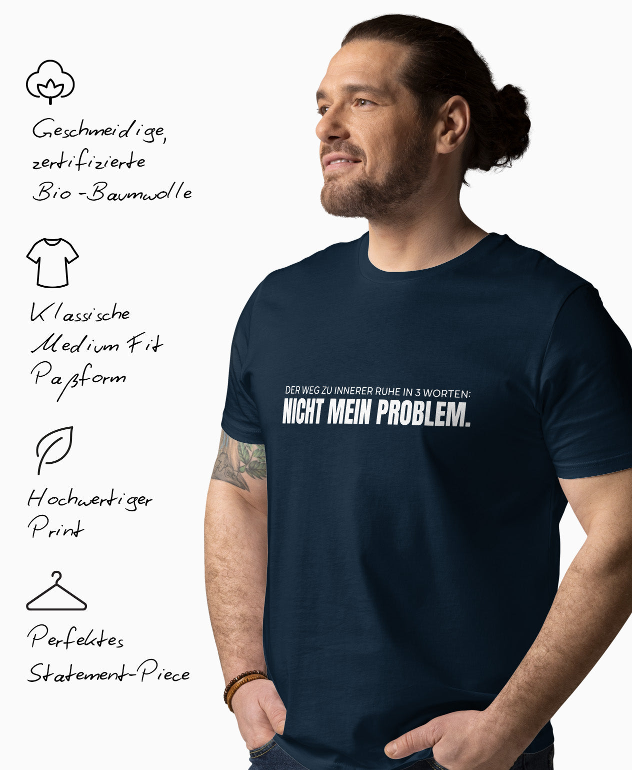 Mann trägt navyfarbenes SCHÄFF Bio-T-Shirt mit weissem Text: Nicht mein Problem. Links daneben Produktmerkmale: geschmeidige Bio-Baumwolle, Medium Fit Passform, hochwertiger Print und perfektes Statement-Piece.