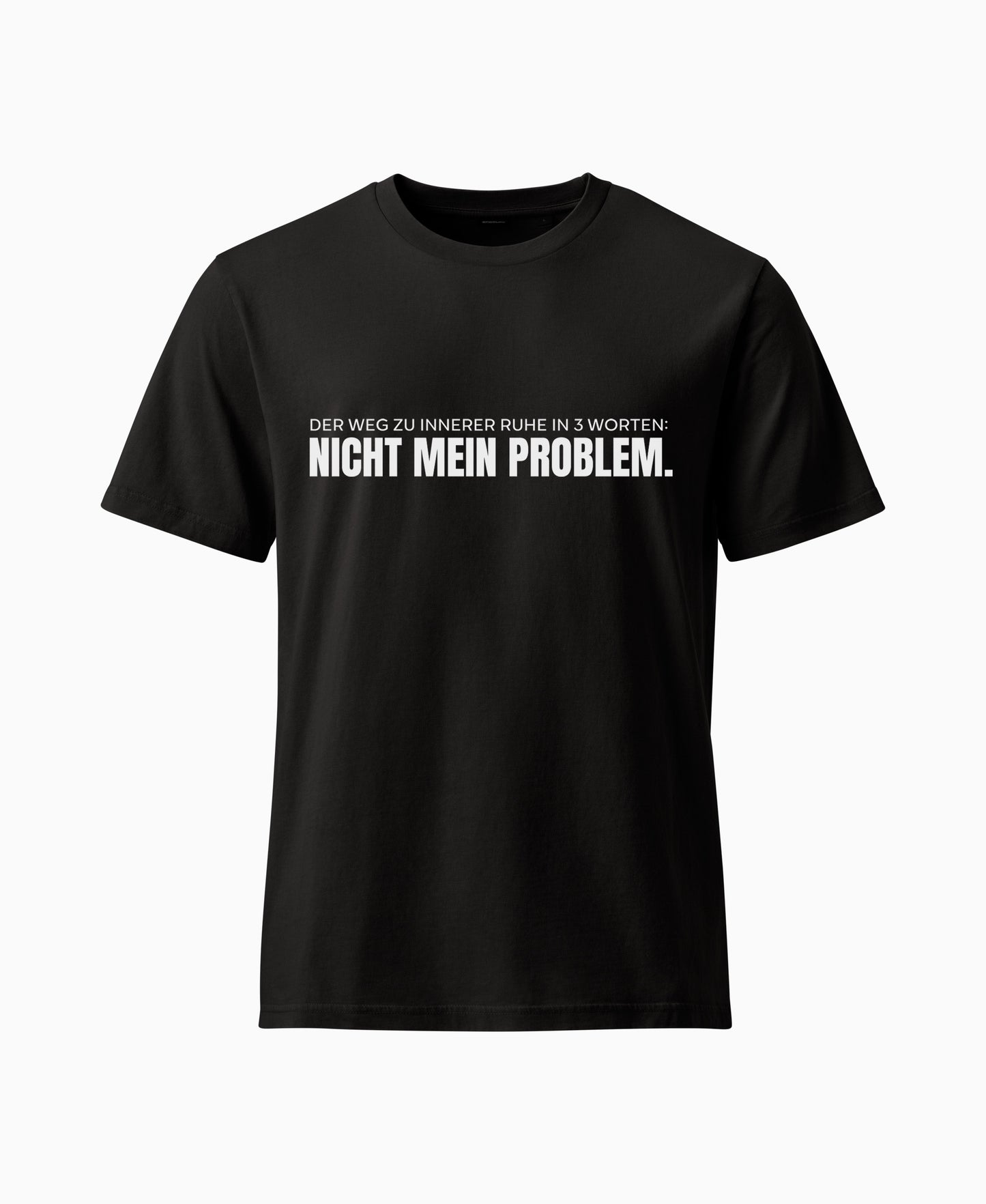 SCHÄFF Nicht mein Problem Text Bio T-Shirt in Schwarz