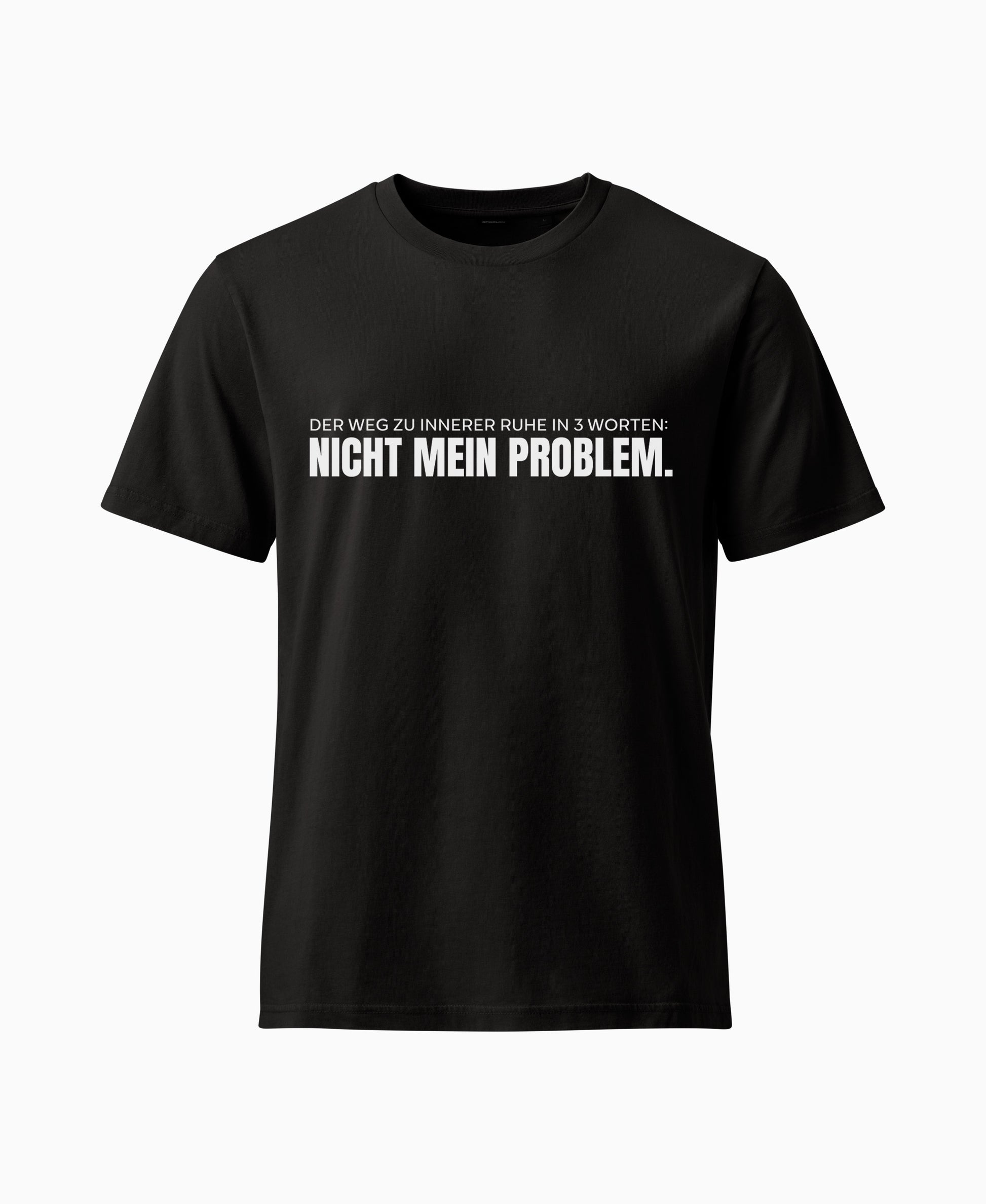 SCHÄFF Nicht mein Problem Text Bio T-Shirt in Schwarz