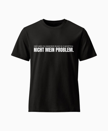 SCHÄFF Nicht mein Problem Text Bio T-Shirt in Schwarz