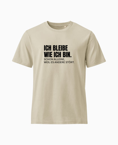 SCHÄFF – Ich bleibe wie ich bin – Lustiges Spruch T-Shirt in Farbe Desert Dust mit schwarzem Text.