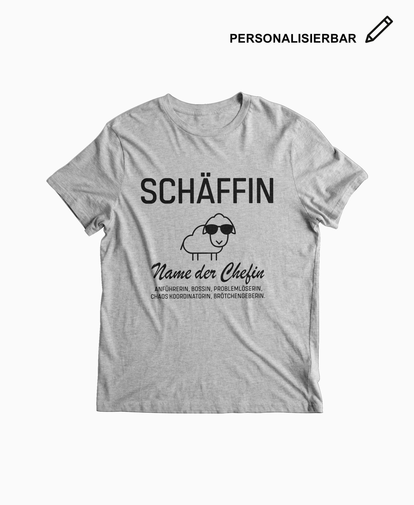 Grau-melange T-Shirt mit Schäffin Motiv und personalisierbarem Text – humorvolles Geschenk für Chefin oder Bossin.