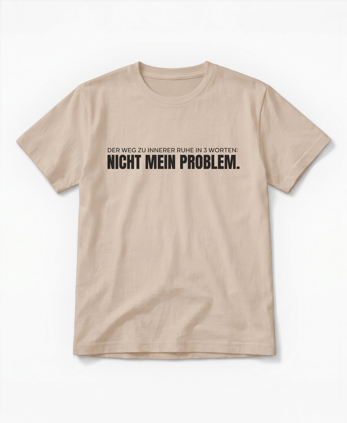 SCHÄFF – Nicht mein Problem – Bio T-Shirt