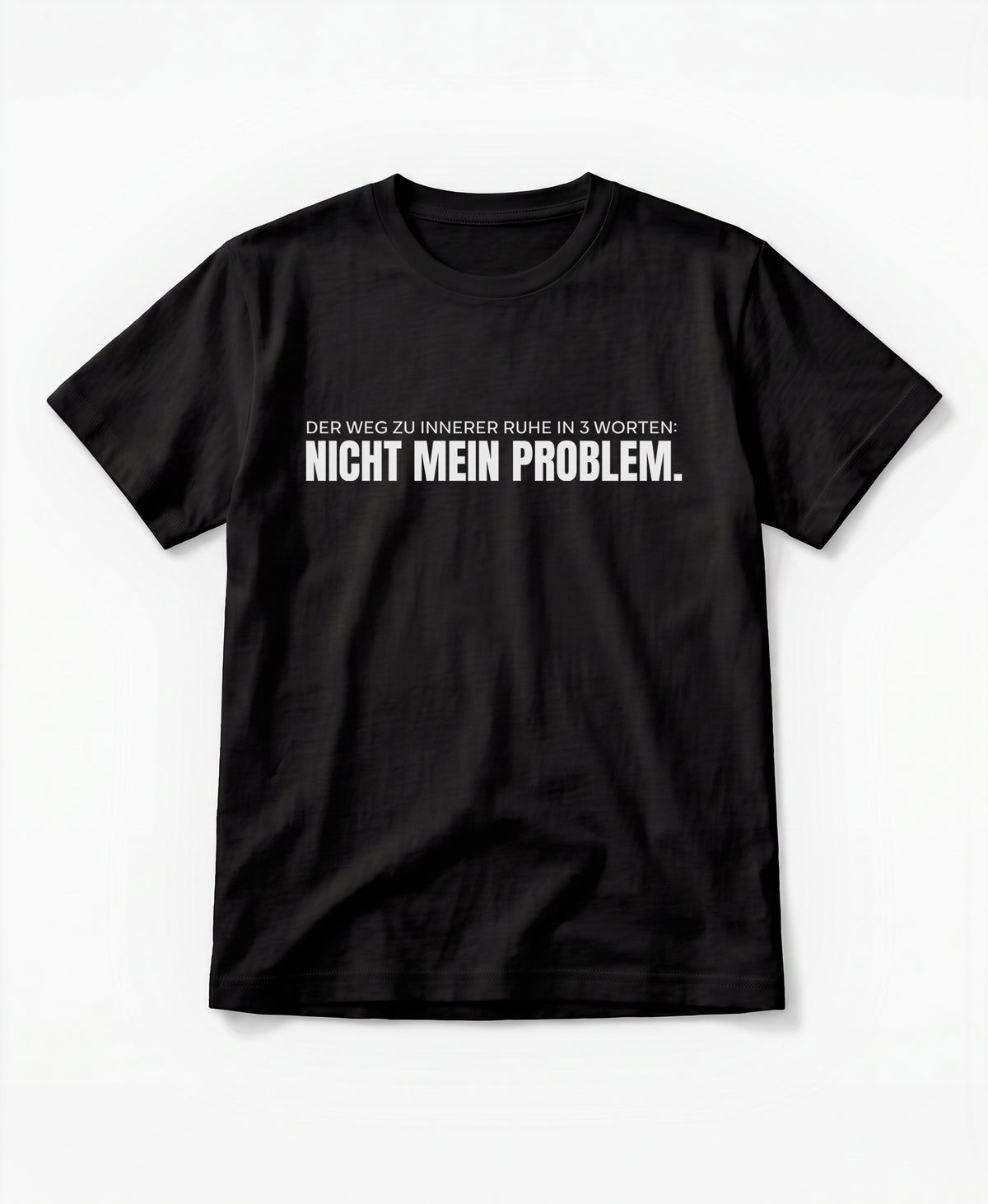 SCHÄFF – Nicht mein Problem – Bio T-Shirt
