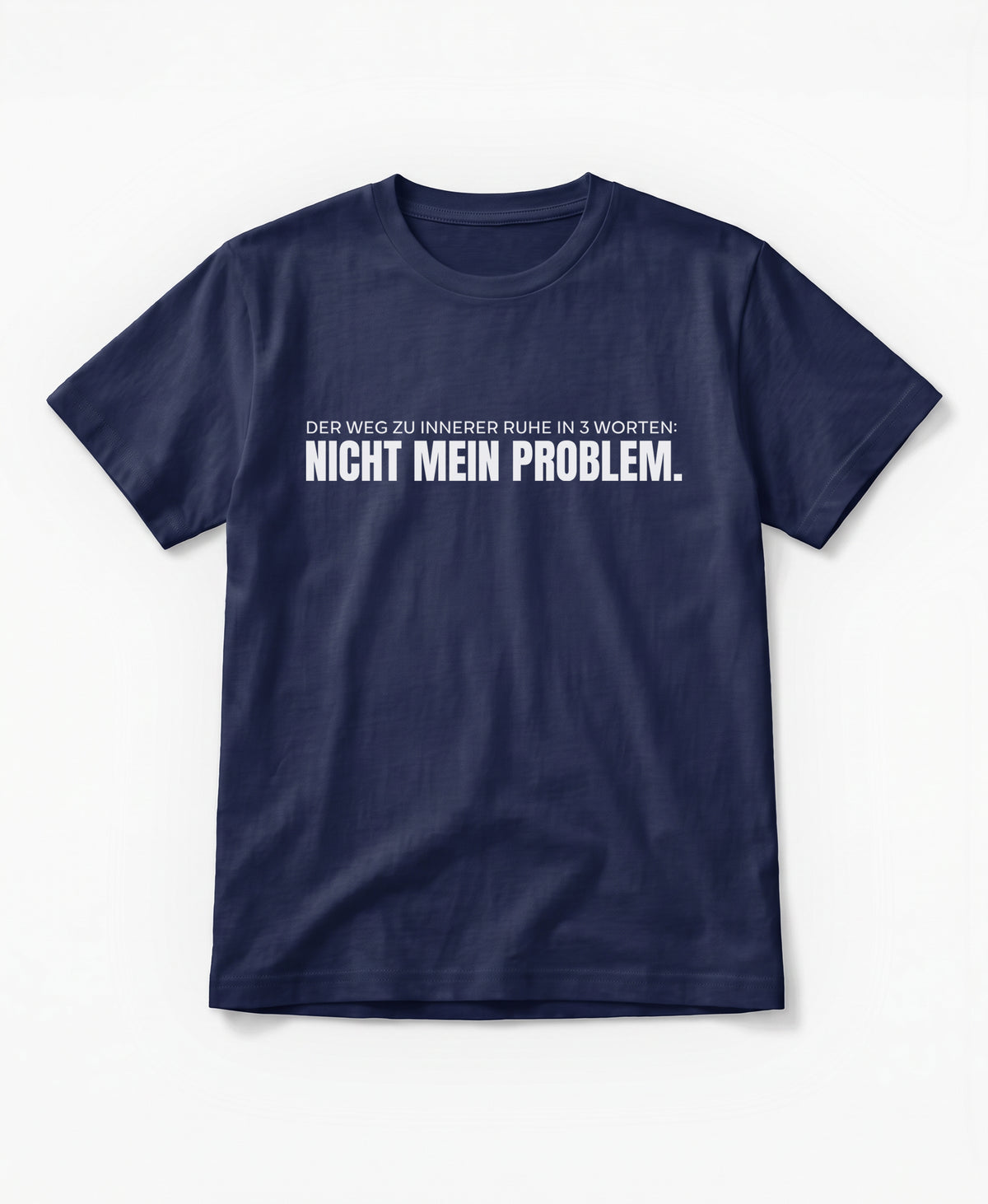 SCHÄFF – Nicht mein Problem – Bio T-Shirt