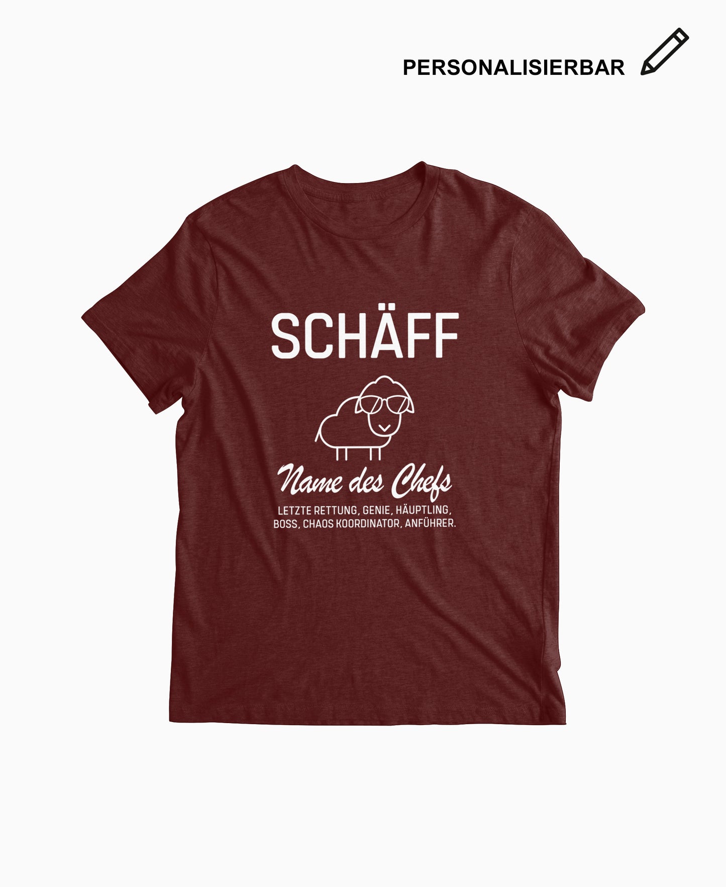 Dunkelrotes Herren T-Shirt mit SCHÄFF Motiv und Wunschtext – personalisierbares Geschenk für den Chef.