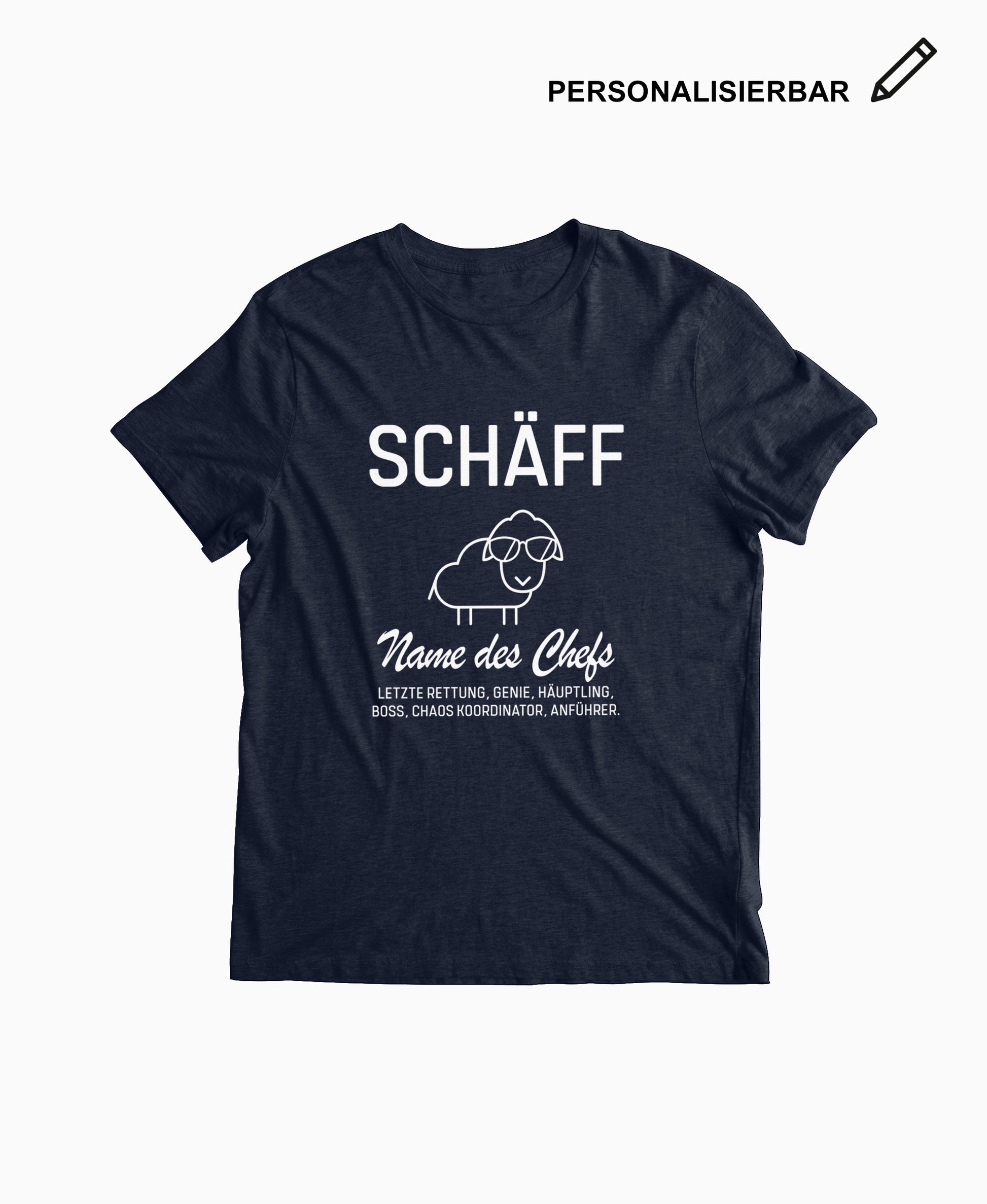 Navy Herren T-Shirt mit SCHÄFF Motiv und Wunschtext – personalisierbar zum Verschenken an den Chef.