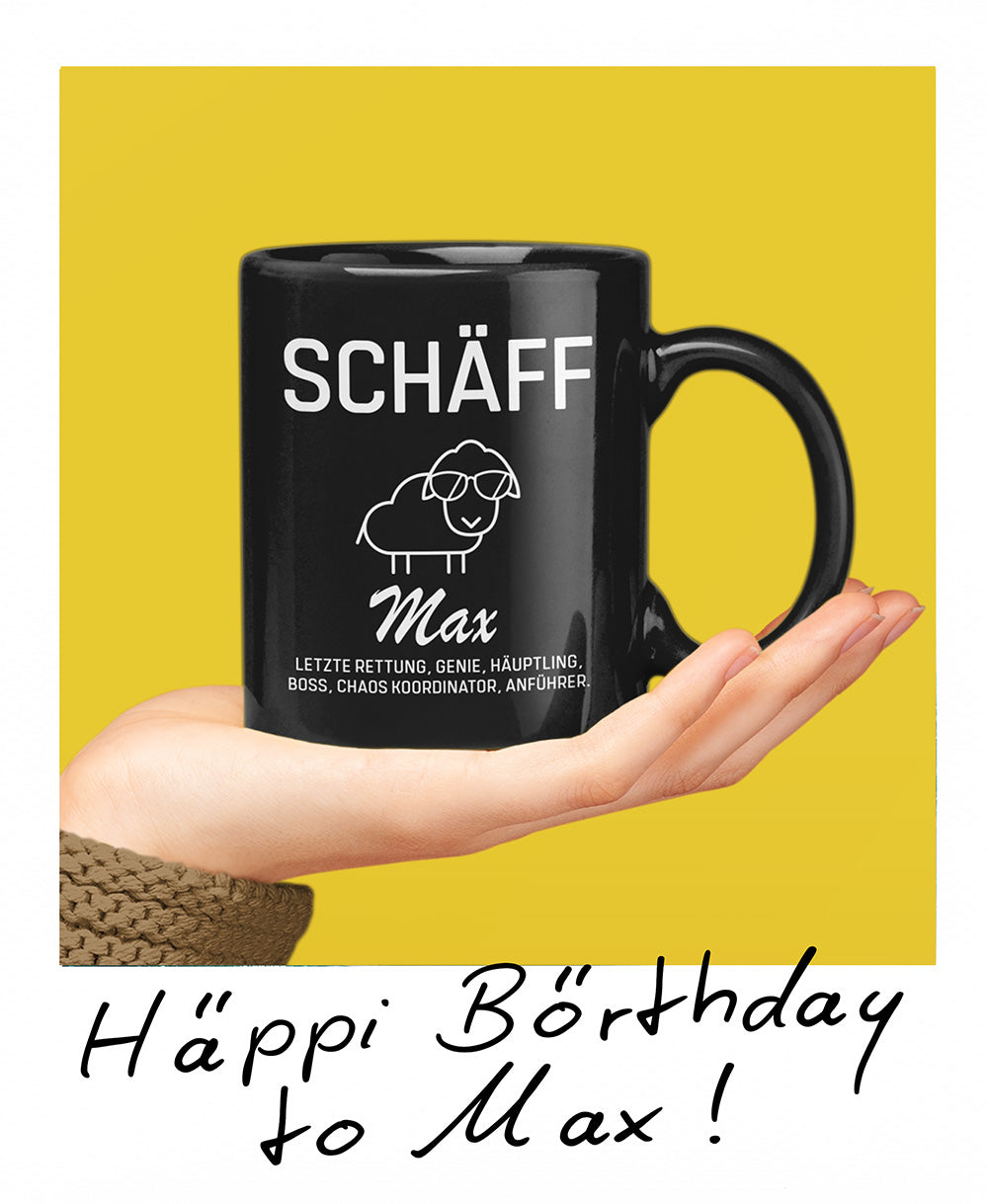 Personalisierte Geburtstags-Tasse Max mit Schäff-Spruch, lustiges Geschenk.