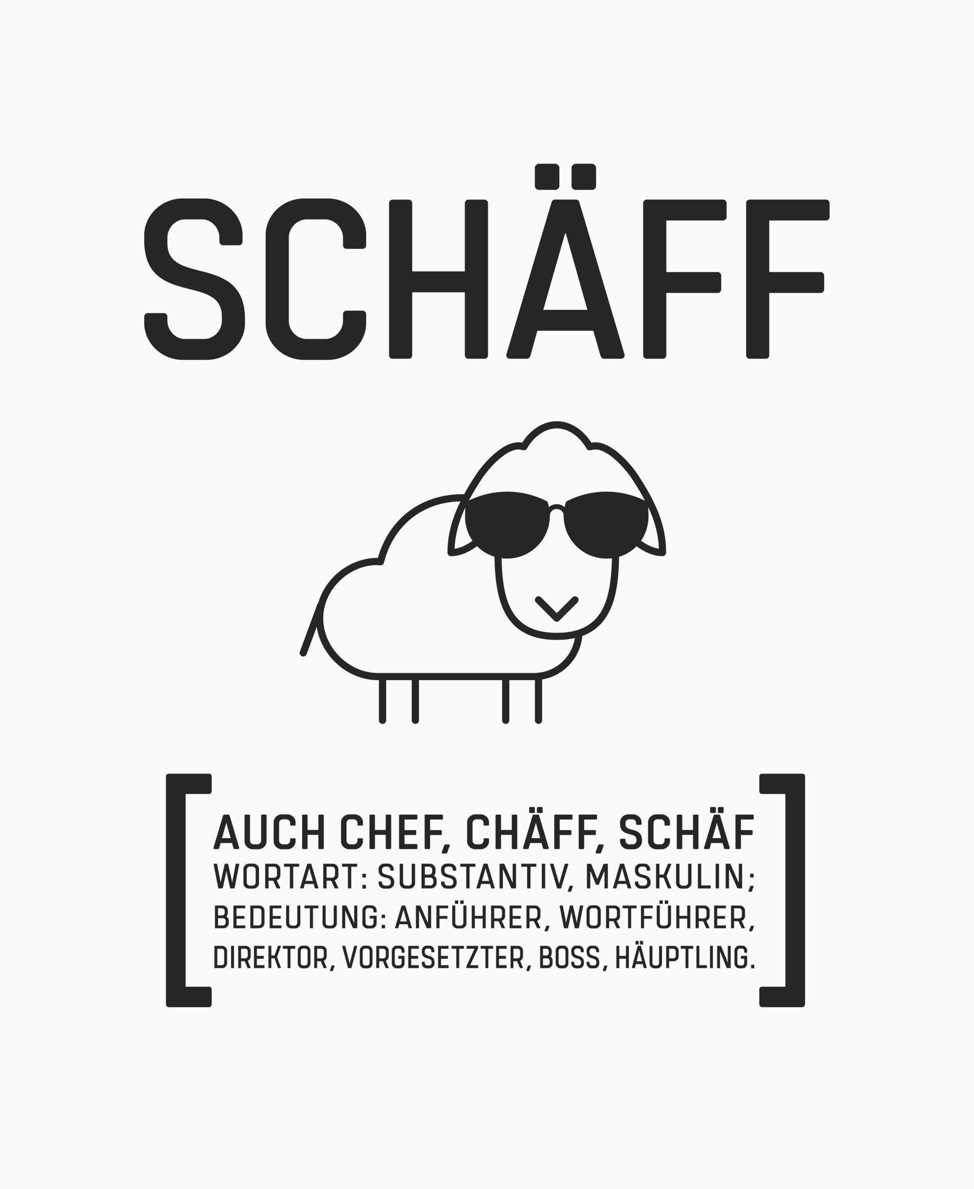 Schriftzug ‚SCHÄFF‘ über einer einfachen Illustration eines Schafs mit Sonnenbrille; darunter steht eine Definition in eckigen Klammern mit alternativen Begriffen für Chef.