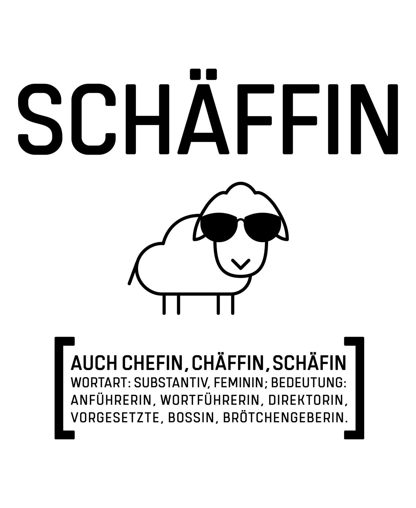 Schäffin T-Shirt Motiv mit großem Schriftzug SCHÄFFIN, witzigem Schaf mit Sonnenbrille und Definition: Chefin, Chäffin, Schäfin – humorvolles Geschenk für Chefin, Bossin oder Vorgesetzte