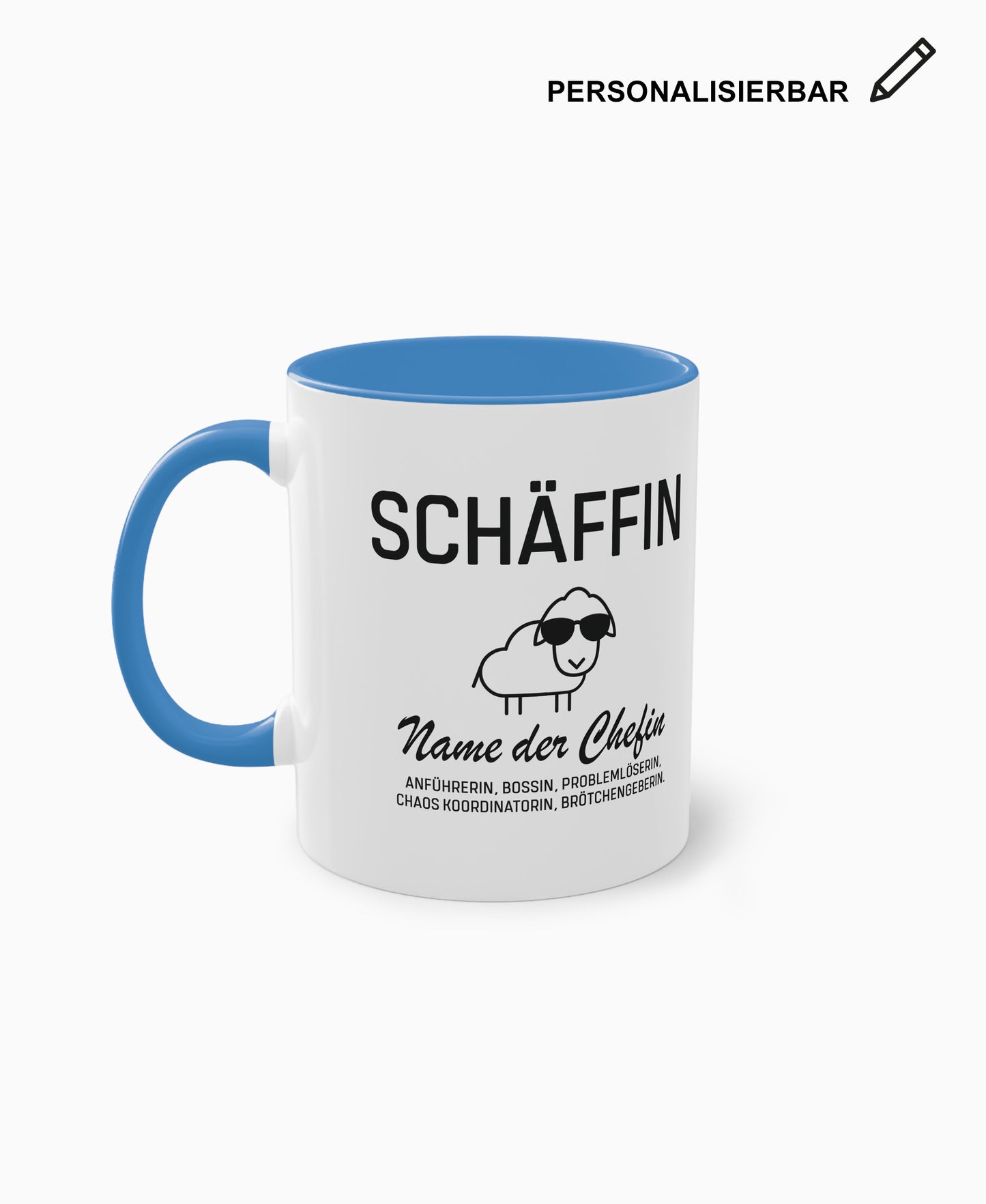 Weiße Keramiktasse mit hellblauer Innenseite, SCHÄFFIN Motiv und Wunschtext – personalisierbares Geschenk für die Chefin. 